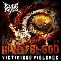 River Blood : Victimized Violence